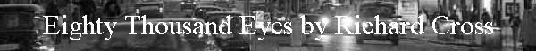 Eighty Thousand Eyes by Richard Cross